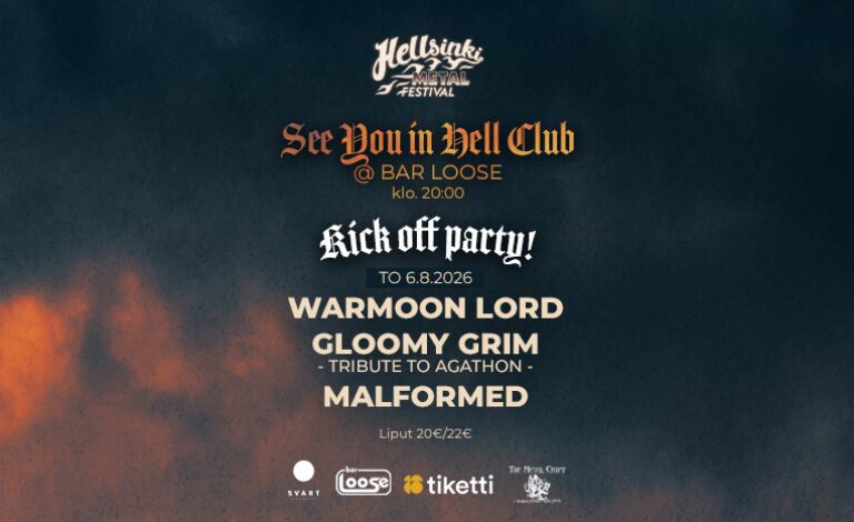 Hellsinki Metal Festival Kick Off: Warmoon Lord, Gloomy Grim - Tribute to Agathon, Malformed Liput