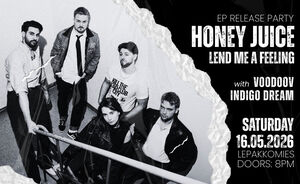 Honey Juice - EP release party (with VoodooV and Indigo Dream)