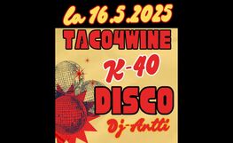 Taco 4 Wine goes K-40 DISCO!