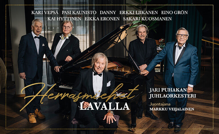 Herrasmiehet Lavalla – Pasi Kaunisto, Kai Hyttinen, Danny, Eino Grön ja Eikka Eronen Liput