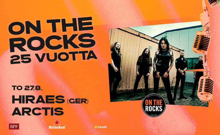 On The Rocks 25 vuotta: Hiraes (GER), Arctis Liput