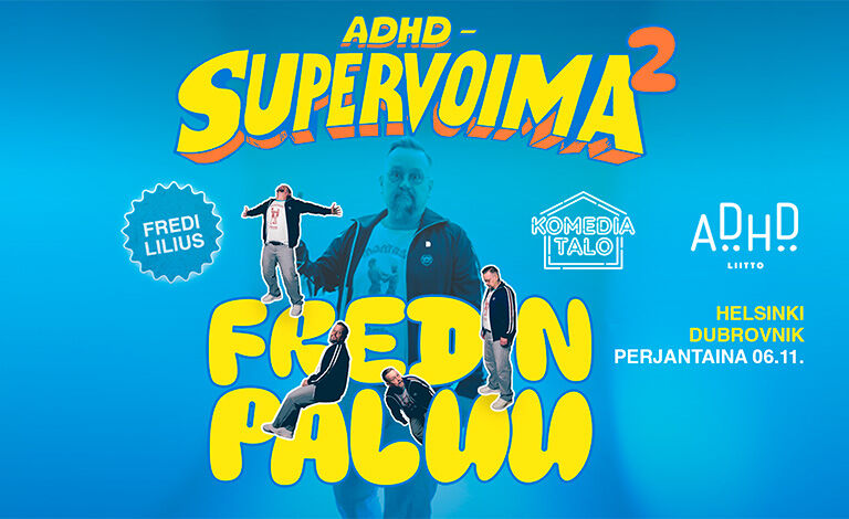 ADHD Supervoima 2: Fredin Paluu Liput
