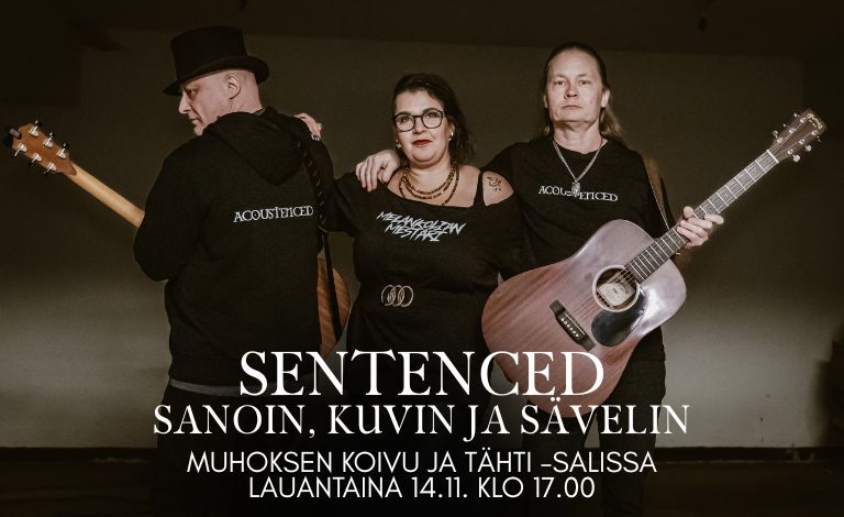 Acoustenced & Nefertiti Malaty: Sentenced sanoin, kuvin ja sävelin Liput