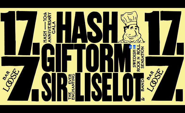 Hash 10 Vee + Giftorm (SWE) + Sir Liselot band Liput
