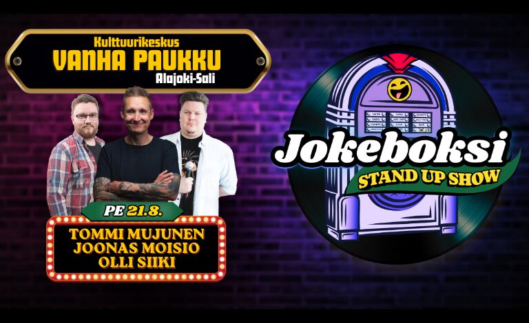 JOKEBOKSI Stand Up Show: Tommi Mujunen, Joonas Moisio & Olli Siiki