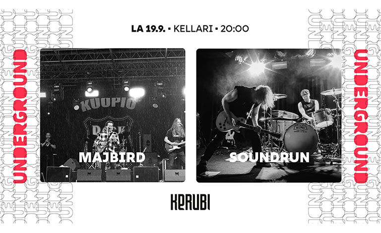 Kerubi Underground: MajBird, Soundrun Liput