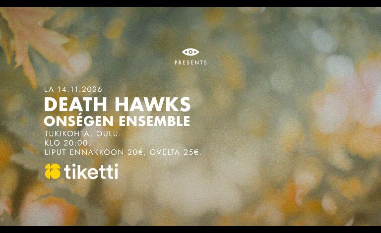 UFOP-klubi: Death Hawks & Onségen Ensemble Liput