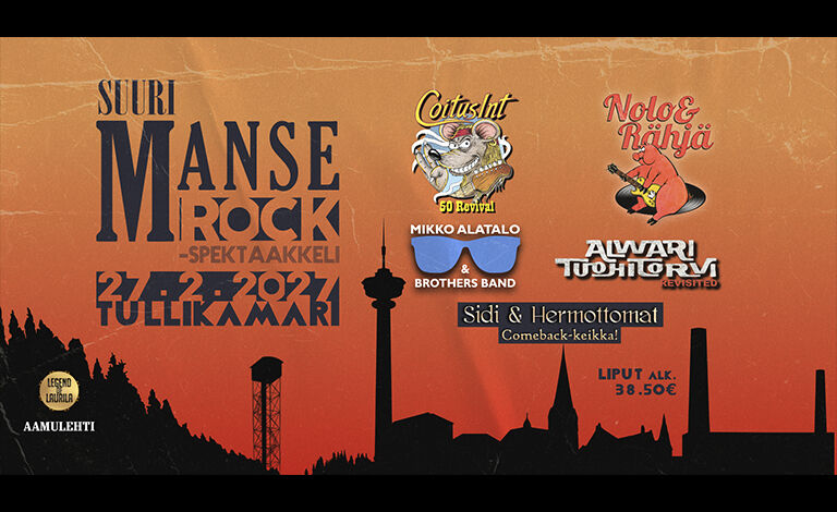 Suuri Manserock-spektaakkeli: Mikko Alatalo & Brothers Band / Coitus Int 50 Revival, Alwari Tuohitorvi Revisited, Nolo & Rähjä, Sidi & Hermottomat Liput