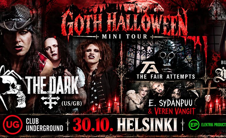 Goth Halloween: The Dark (US/GB), E.Sydänpuu ja veren vangit, Miss Fortune Burlesque show (GB), The fair attempts Liput