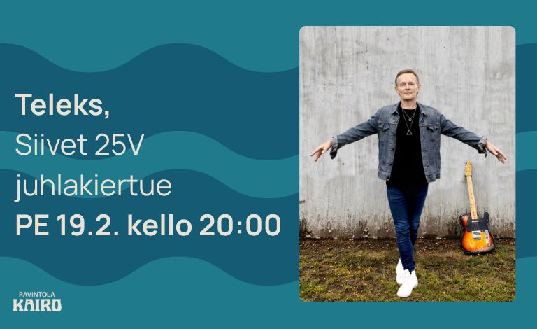 Teleks - Siivet 25V juhlakiertue | Kairo Live Liput