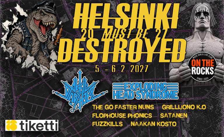 Helsinki Must Be Destroyed Liput