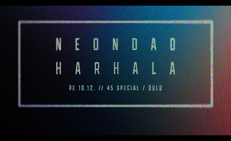 Neondad + Harhala Biljetter