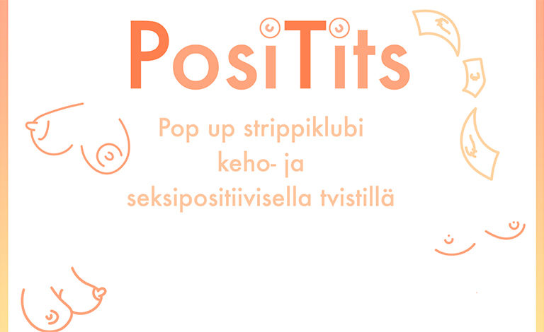 PosiTits – Pop up -strippiklubi keho- ja seksipositiivisella tvistillä Liput