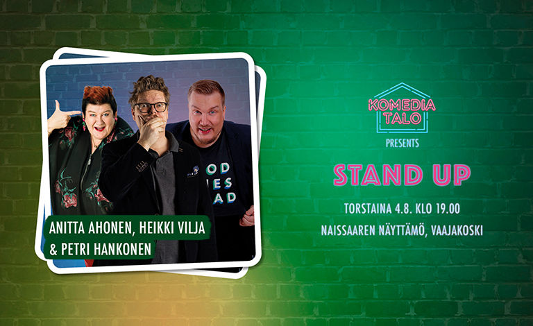 Stand Up: Anitta Ahonen, Heikki Vilja & Petri Hankonen Biljetter