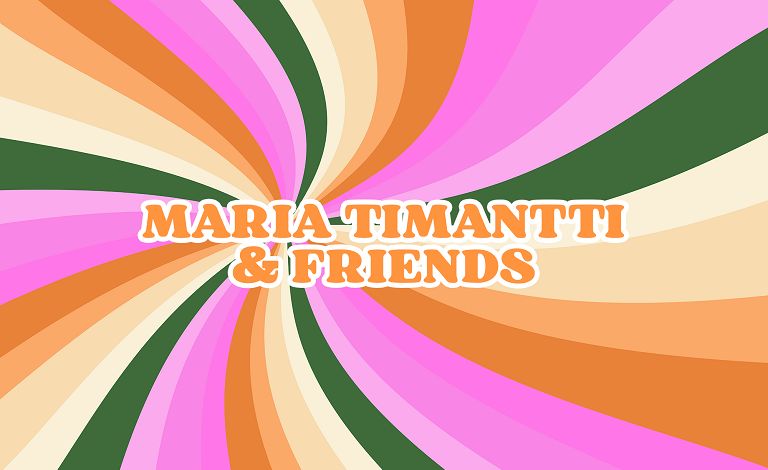 Maria Timantti & Friends Liput