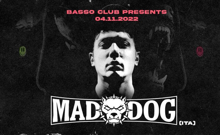 Basso Club Presents: MAD DOG (ITA) Liput