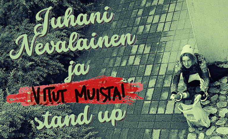 Juhani Nevalainen & vitut muista! - Stand Up Liput