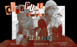 Club Pulu: Mad Maxie, Homeopatia, Karvane loori