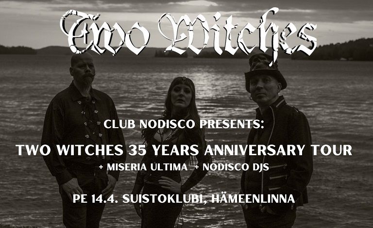 Club Nodisco presents: Two Witches 35 years anniversary tour + Miseria Ultima + Nodisco DJs Liput