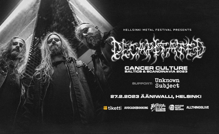 Hellsinki Metal Festival Presents: Decapitated + Unknown Subject Liput