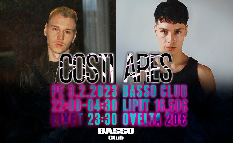 Costi & Ares / Basso Club / Oulu Liput
