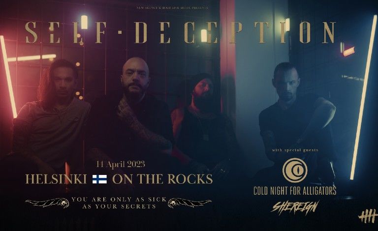Self Deception (SE), Cold Night For Alligators (DK), Shereign Tickets