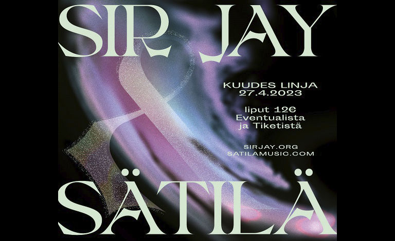 Sir Jay, Sätilä Liput