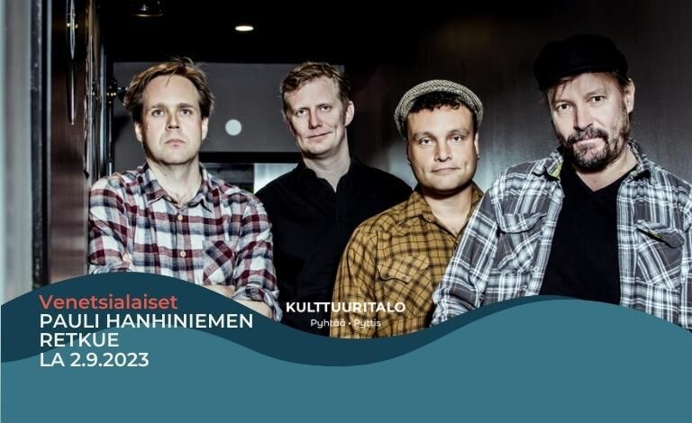 Pyhtään Kulttuuritalon pihakeikat: Venetsialaiset: Pauli Hanhiniemen Retkue Biljetter