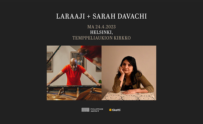 LARAAJI (USA) + SARAH DAVACHI (CAN) Liput
