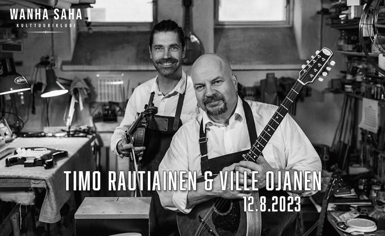 Timo Rautiainen ja Ville Ojanen Biljetter