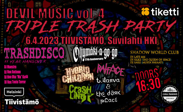 TRIPLE TRASH PARTY: Öljymäki A-Go-Go, Shadow World Club, Trashdisco Liput