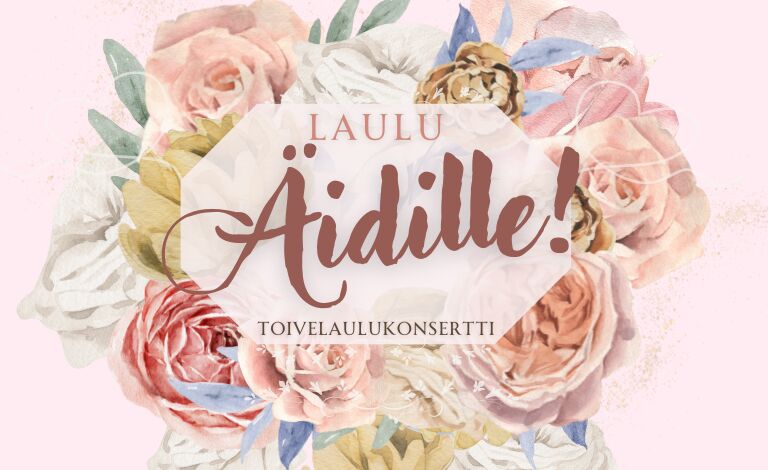 Laulu Äidille -toivelaulukonsertti Biljetter
