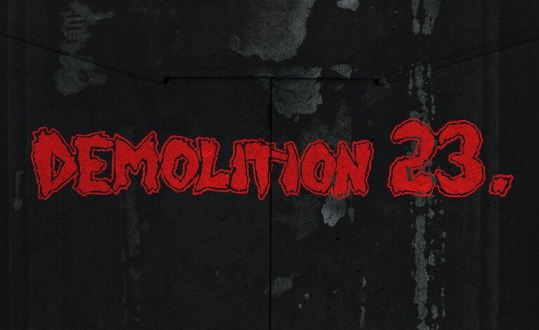 Demolition 23 Liput
