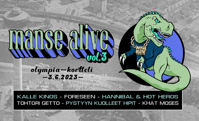 Manse Alive Vol.3: Kalle Kinos, Foreseen, Hannibal & Hot Heros, Tohtori Getto, Pystyyn Kuolleet Hipit, Khat Moses Liput