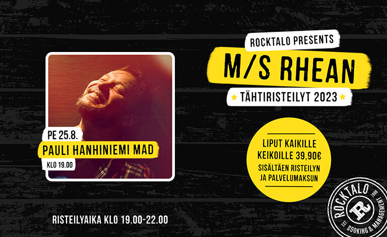 M/S Rhean Tähtiristeilyt: Pauli Hanhiniemi M.A.D (klo 19:00) Liput