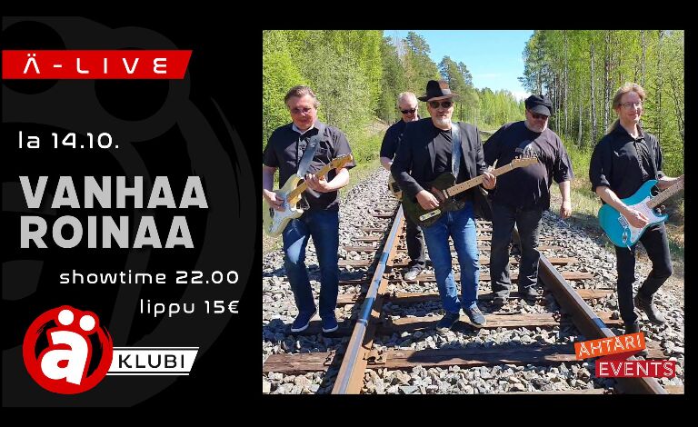 Ä-live: Vanhaa Roinaa Liput