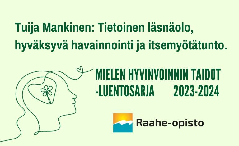 Raahe-opiston lukuvuoden luentosarja: Mielen hyvinvoinnin taitoja