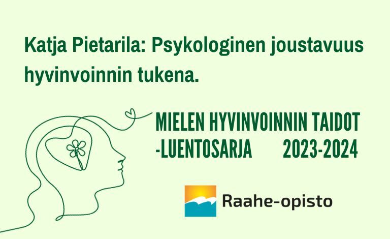 Raahe-opiston lukuvuoden luentosarja: Mielen hyvinvoinnin taitoja