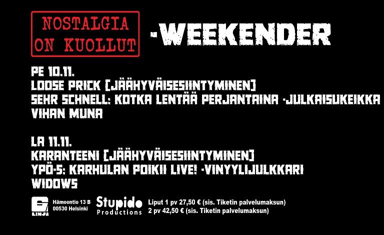 Nostalgia is Dead -Weekender Liput