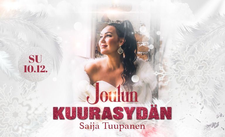 Saija Tuupanen - Joulun Kuurasydän Liput