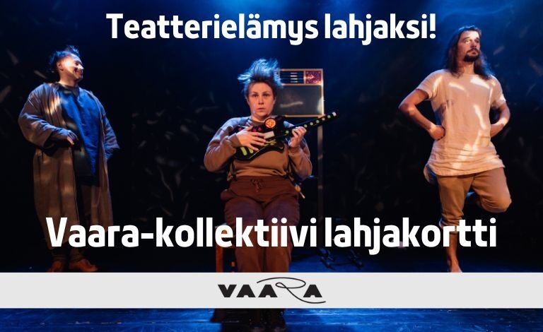 Vaara-kollektiivin lahjakortti Liput
