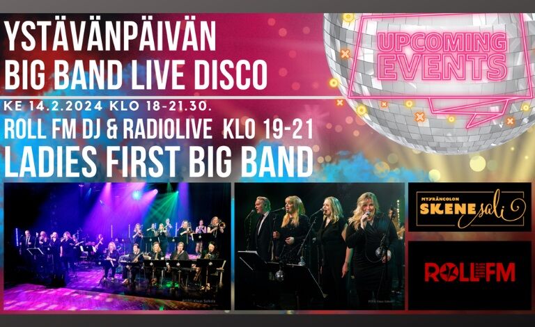 Ystävänpäivän Big Band LIVE Disco: Ladies First Big Band, RollFM Radio-LIVE Liput