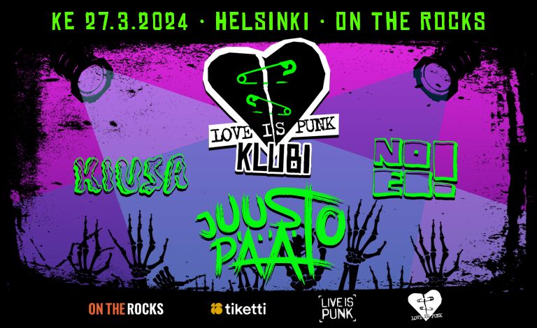 Love Is Punk -klubi: Juustopäät, Kiusa, NO EI! Liput