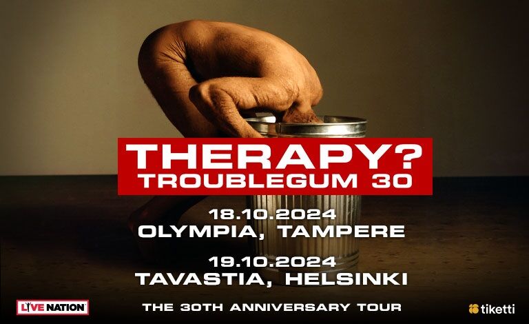Therapy? (UK) + support TBA Tampereen Olympiassa