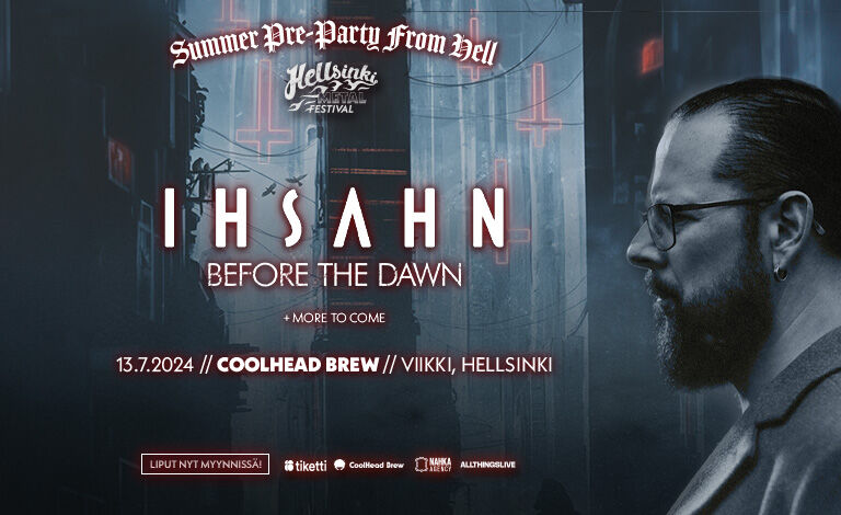 Hellsinki Metal Festival presents: Summer Pre-Party From Hell – Ihsahn (NOR), Before The Dawn + TBA Biljetter
