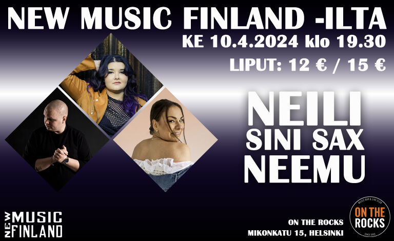 New Music Finland: Neili, Sini Sax, Neemu Liput
