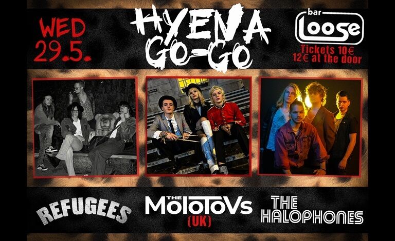 Hyena Go-Go: The Molotovs (UK), The Halophones & Refugees Liput