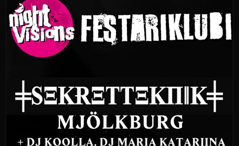 Night Visions -festariklubi: Sekret Teknik, Mjölkburg, Night Visions DJ's Liput