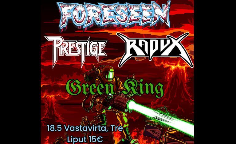 Foreseen, Prestige, Radux, Green King Liput