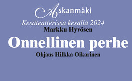 Askanmäen Kesäteatteri: Onnellinen perhe